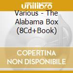 Various - The Alabama Box (8Cd+Book) cd musicale