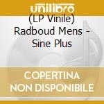 (LP Vinile) Radboud Mens - Sine Plus vinile