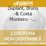 Duplant, Bruno -& Costa Monteiro- - Soleils Noirs cd musicale