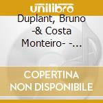 Duplant, Bruno -& Costa Monteiro- - Soleils Noirs cd