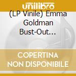 (LP Vinile) Emma Goldman Bust-Out Brigade - (White) The Emma Goldman Bust-Out Brigade vinile