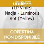 (LP Vinile) Nadja - Luminous Rot (Yellow) vinile