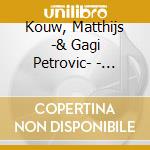 Kouw, Matthijs -& Gagi Petrovic- - Recalcitrance (2Cd) cd