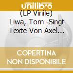 (LP Vinile) Liwa, Tom -Singt Texte Von Axel Ressler- - 6/8 Rot lp vinile