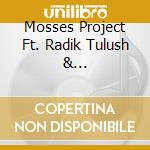 Mosses Project Ft. Radik Tulush & Bardoseneticcube - Ishtii Daglar cd