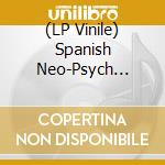 (LP Vinile) Spanish Neo-Psych Collection, Vol. 2 / Various vinile