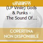 (LP Vinile) Gods & Punks - The Sound Of The Universe vinile