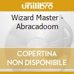 Wizard Master - Abracadoom cd