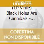 (LP Vinile) Black Holes Are Cannibals - Surfacer lp vinile
