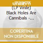 (LP Vinile) Black Holes Are Cannibals - Surfacer vinile