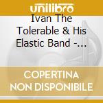 Ivan The Tolerable & His Elastic Band - The Long Year cd