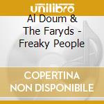 Al Doum & The Faryds - Freaky People cd musicale