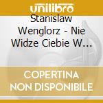 Stanislaw Wenglorz - Nie Widze Ciebie W Swych Marzeniach cd