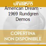 American Dream - 1969 Rundgren Demos cd