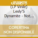 (LP Vinile) Lesly'S Dynamite - Not As Usual! vinile