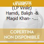 (LP Vinile) Hamdi, Baligh -& Magid Khan- - Indo-Arabic Variations vinile