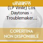 (LP Vinile) Los Daytonas - Troublemaker (Col) vinile