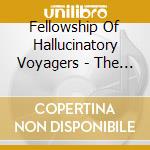 Fellowship Of Hallucinatory Voyagers - The Imaginary Gallery Ii cd