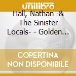 Hall, Nathan -& The Sinister Locals- - Golden Fleece cd
