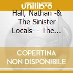 Hall, Nathan -& The Sinister Locals- - The Kraken Of Roath Park Lake cd
