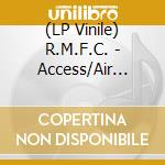 (LP Vinile) R.M.F.C. - Access/Air Conditioning vinile