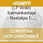 (LP Vinile) Kalmankantaja - Nostalgia I: Bones And Dust lp vinile