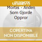 Mortiis - Anden Som Gjorde Oppror cd
