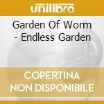Garden Of Worm - Endless Garden cd