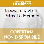 Nieuwsma, Greg - Paths To Memory cd