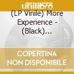 (LP Vinile) More Experience - (Black) Electric Laboratory Of High Space Experien vinile