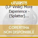 (LP Vinile) More Experience - (Splatter) Electric Laboratory Of High Space Exper vinile