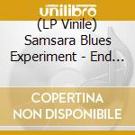 (LP Vinile) Samsara Blues Experiment - End Of Forever (Col) vinile
