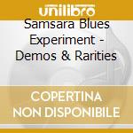 Samsara Blues Experiment - Demos & Rarities cd