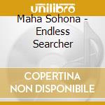 Maha Sohona - Endless Searcher cd