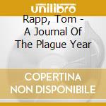 Rapp, Tom - A Journal Of The Plague Year cd