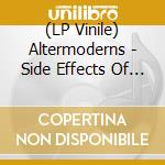 (LP Vinile) Altermoderns - Side Effects Of Reality lp vinile