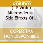 (LP Vinile) Altermoderns - Side Effects Of Reality vinile