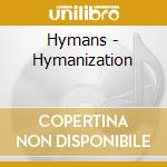 Hymans - Hymanization cd