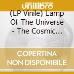 (LP Vinile) Lamp Of The Universe - The Cosmic Union (2Lp/Black) lp vinile