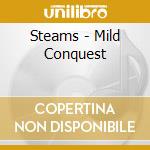 Steams - Mild Conquest cd musicale