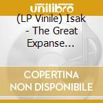 (LP Vinile) Isak - The Great Expanse (Silver/Black) lp vinile