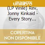 (LP Vinile) Rev. Jonny Kinkaid - Every Story Begins With A Snake! (10) vinile