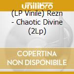 (LP Vinile) Rezn - Chaotic Divine (2Lp) lp vinile