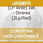 (LP Vinile) Iah - Omines (2Lp/Red) vinile