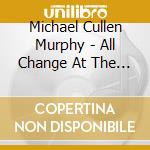 Michael Cullen Murphy - All Change At The 5 And Dime cd