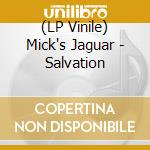 (LP Vinile) Mick's Jaguar - Salvation lp vinile