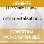 (LP Vinile) Lawa - Instrumentalisation (Coloured) vinile