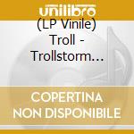 (LP Vinile) Troll - Trollstorm Over Nidingjuv vinile
