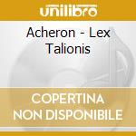 Acheron - Lex Talionis cd musicale