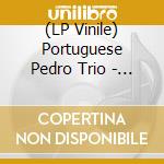 (LP Vinile) Portuguese Pedro Trio - Crazy 'Bout My Beer/Guess Things Happen That Way vinile